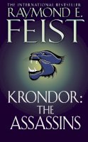 Raymond E. Feist - Krondor: The Assassins (The Riftwar Legacy) - 9780006483359 - V9780006483359