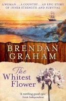 Brendan Graham - The Whitest Flower - 9780006510505 - V9780006510505