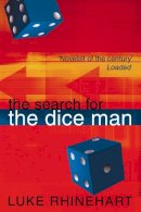 Luke Rhinehart - The Search for the Dice Man - 9780006513919 - V9780006513919