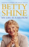 Betty Shine - My Life as a Medium - 9780006531388 - V9780006531388