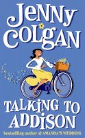 Jenny Colgan - Talking to Addison - 9780006531777 - KRF0000941