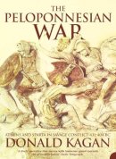 Donald Kagan - The Peloponnesian War: Athens and Sparta in Savage Conflict 431–404 BC - 9780007115068 - V9780007115068