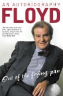 Keith Floyd - Out of the Frying Pan: Scenes from My Life - 9780007122813 - V9780007122813