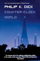 Dick, Philip K. - Counter-Clock World - 9780007127702 - 9780007127702