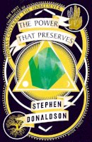 Stephen Donaldson - The Power That Preserves (Voyager Classics) (The Chronicles of Thomas Covenant) - 9780007127849 - 9780007127849