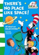 Tish Rabe - There’s No Place Like Space! (The Cat in the Hat’s Learning Library, Book 7) - 9780007130566 - V9780007130566