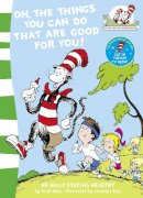 Tish Rabe - Oh, The Things You Can Do That Are Good For You! (The Cat in the Hat’s Learning Library, Book 5) - 9780007130610 - V9780007130610