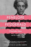 Penelope Fitzgerald - Charlotte Mew: and Her Friends - 9780007142743 - V9780007142743