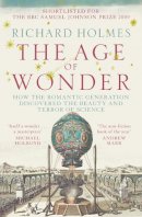 Richard Holmes - The Age of Wonder: How the Romantic Generation Discovered the Beauty and Terror of Science - 9780007149537 - V9780007149537