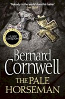 Bernard Cornwell - The Pale Horseman (The Last Kingdom Series, Book 2) - 9780007149933 - V9780007149933