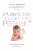 West, Zita - Zita West's Guide to Getting Pregnant - 9780007173716 - KEX0272885
