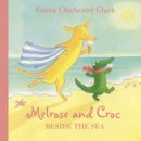 Emma Chichester Clark - Beside the Sea (Melrose and Croc) - 9780007182442 - V9780007182442
