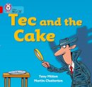 Tony Mitton - Tec and the Cake: Band 02A/Red A (Collins Big Cat) - 9780007185450 - V9780007185450
