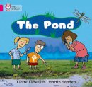 Claire Llewellyn - The Pond: Band 01B/Pink B (Collins Big Cat) - 9780007185498 - V9780007185498