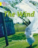 Monica Hughes - The Wind: Band 03/Yellow (Collins Big Cat) - 9780007185771 - V9780007185771