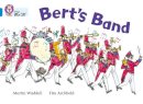 Martin Waddell - Bert’s Band: Band 04/Blue (Collins Big Cat) - 9780007185818 - V9780007185818