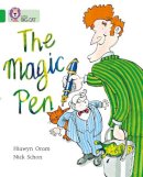 Hiawyn Oram - The Magic Pen: Band 05/Green (Collins Big Cat) - 9780007185887 - V9780007185887