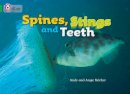 Angie Belcher - Spines, Stings and Teeth: Band 05/Green (Collins Big Cat) - 9780007185894 - V9780007185894