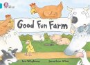 Ian Whybrow - Good Fun Farm: Band 07/Turquoise (Collins Big Cat) - 9780007186051 - V9780007186051