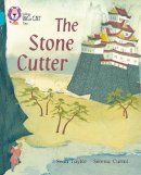 Sean Taylor - The Stone Cutter: Band 07/Turquoise (Collins Big Cat) - 9780007186068 - V9780007186068