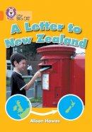 Alison Hawes - A Letter to New Zealand: Band 06/Orange (Collins Big Cat) - 9780007186112 - V9780007186112