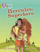 Diane Redmond - Hercules: Superhero: Band 11/Lime (Collins Big Cat) - 9780007186389 - V9780007186389