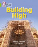 Maggie Freeman - Building High: Band 11/Lime (Collins Big Cat) - 9780007186426 - V9780007186426