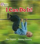 Paul Shipton - I Can Do It!: Band 01B/Pink B (Collins Big Cat) - 9780007186518 - V9780007186518