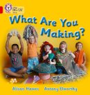 Alison Hawes - What are You Making? - 9780007186570 - V9780007186570