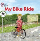 Maoliosa Kelly - My Bike Ride: Band 02A/Red A (Collins Big Cat) - 9780007186617 - V9780007186617