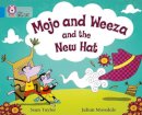 Sean Taylor - Mojo and Weeza and the New Hat: Band 04/Blue (Collins Big Cat) - 9780007186624 - V9780007186624