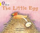 Tanya Landman - The Little Egg: Band 03/Yellow (Collins Big Cat) - 9780007186778 - V9780007186778