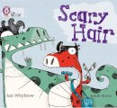Ian Whybrow - Scary Hair: Band 05/Green (Collins Big Cat) - 9780007186853 - V9780007186853