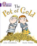 Julia Donaldson - The Pot of Gold: Band 08/Purple (Collins Big Cat) - 9780007186969 - V9780007186969