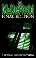 V. L. Mcdermid - Final Edition (Lindsay Gordon Crime Series, Book 3) - 9780007191765 - V9780007191765