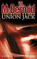Val Mcdermid - Union Jack (Lindsay Gordon Crime Series, Book 4) - 9780007191772 - V9780007191772
