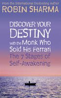 Robin Sharma - Discover Your Destiny with The Monk Who Sold His Ferrari: The 7 Stages of Self-Awakening - 9780007195718 - V9780007195718