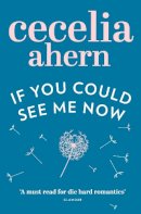 Ahern, Cecilia - IF YOU COULD SEE ME NOW - 9780007198894 - KLJ0001951
