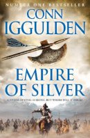 Conn Iggulden - Empire of Silver (Conqueror, Book 4) - 9780007201815 - V9780007201815