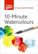 Hazel Soan - Collins Gem 10-Minute Watercolours: Techniques & Tips for Quick Watercolours - 9780007202157 - V9780007202157