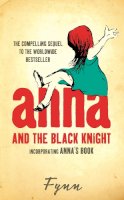 Fynn - Anna and the Black Knight: Incorporating Anna’s Book - 9780007203000 - V9780007203000