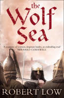 Robert Low - The Wolf Sea (The Oathsworn Series, Book 2) - 9780007215331 - V9780007215331