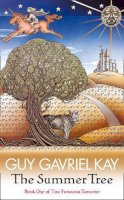 Guy Gavriel Kay - The Summer Tree: The Fionavar Tapestry Book One - 9780007217243 - V9780007217243
