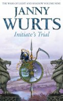 Janny Wurts - Initiate’s Trial: First book of Sword of the Canon (The Wars of Light and Shadow, Book 9) - 9780007217830 - V9780007217830