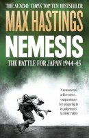 Max Hastings - Nemesis: The Battle for Japan, 1944–45 - 9780007219810 - V9780007219810