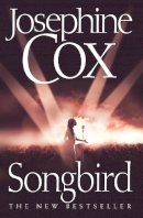 Josephine Cox - Songbird - 9780007221158 - KOC0015429