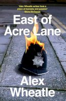 Alex Wheatle - East of Acre Lane - 9780007225620 - V9780007225620