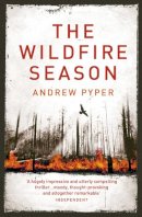 Andrew Pyper - The Wildfire Season - 9780007227426 - KTJ0007326