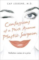 Cap Lesesne - Confessions of a Park Avenue Plastic Surgeon - 9780007229338 - KLN0018046