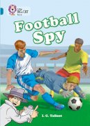 Martin Waddell - Football Spy: Band 13/Topaz (Collins Big Cat) - 9780007230860 - V9780007230860